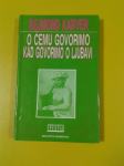 REJMOND KARVER - O ČEMU GOVORIMO KAD GOVORIMO O LJUBAVI