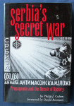 SERBIA'S SECRET WAR by P. J. Cohen (Srpski tajni rat) ENGLESKI JEZIK