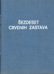 ŠEZDESET CRVENIH ZASTAVA