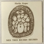 Slavko Kopac: Mes tres riches heures