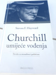 Steven F. Hayward  CHURCHILL UMIJEĆE VOĐENJA