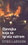 Stieg Larsson: Djevojka koja se igrala vatrom