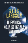 Stieg Larsson: Djevojka koja se igrala vatrom