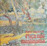 Tin Ujević : Ptica nad maslinama