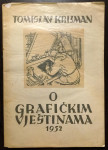 TOMISLAV KRIZMAN, O GRAFIČKIM VJEŠTINAMA, ZAGREB, 1952.