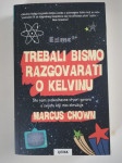 Trebali bismo razgovarati o Kelvinu, Marcus Chown