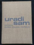 Uradi sam - leksikon kućnih poslova i popravki