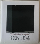 VERA HORVAT PINTARIĆ: BORIS BUĆAN (ŠTO SLIKATI?)