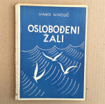 VINKO NIKOLIĆ : OSLOBOĐENI ŽALI