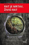 Vulliamy Ed : Rat je mrtav, živio rat - Bosna: svođenje računa