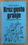 ZEKO RAUKAR - KROZ GUSTO GRANJE, HUMORISTIČKI ROMAN