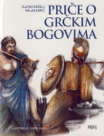 ZLATKO ŠEŠELJ, MILAN MIRIĆ: PRIČE O GRČKIM BOGOVIMA