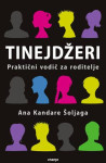 A.K.Šoljaga: "TINEJDŽERI - praktični vodič za roditelje" nekorišteno