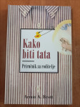 ARMIN A. BROTT - KAKO BITI TATA - priručnik za roditelje