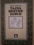 Steve Biddulph: Tajna sretne djece