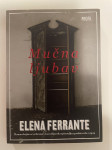 Elena Ferrante - Mučna ljubav