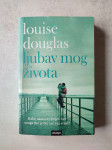 Louise Douglas - Ljubav mog života