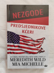 Nezgode predsjednikove kćeri Meredith Wild, Mia Michelle