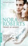 Nora Roberts: Odvaži se sanjati 1. knjiga Trilogije snova