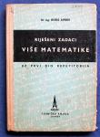 RIJEŠENI ZADACI VIŠE MATEMATIKE uz prvi dio repetitorija B Apsen 1968