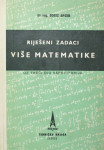 RIJEŠENI ZADACI VIŠE MATEMATIKE uz treći dio repetitorija Boris Apsen