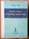 RIJEŠENI ZADACI VIŠE MATEMATIKE Uz treći dio repetitorija Boris Apsen