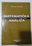 Svetozar Kurepa - Matematička analiza - diferenciranje i integriranje