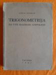 Trigonometrija za više razrede gimnazije iz 1947 - Kurepa, Škreblin