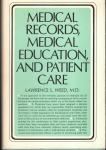 Lawrence L Weed: Medical records, medical education, and patient care