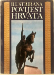 ILUSTRIRANA POVIJEST HRVATA - Marijan Sinković