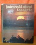Jadranski otoci Jugoslavije / fotomonografija