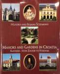 Mladen Obad-Scitaroci :Manors & Gardens in Croatia