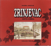 Snješka Knežević : Zrinjevac 1873 - 1993. , ZAGREB 1993. -POTPIS AUTOR