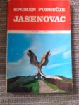 SPOMEN PODRUČJE JASENOVAC - Mala turistička monografija , ZAGREB 1975.