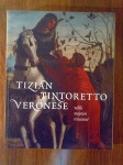 Tizian, Tintoretto, Veronese: Veliki majstori renesanse