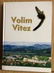 VOLIM VITEZ, monografija