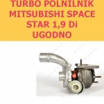 TURBO PUNJAČ MITSUBISHI SPACE STAR cena z pdv