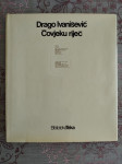 Drago Ivanišević: Čovjeku riječ