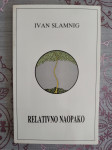 Ivan Slamnig: Relativno naopako