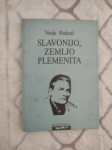 Vanja Radauš: Slavonijo, zemljo plemenita