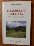 U ZAGRLJAJU Velebita (Izabrane i nove pjesme 1994-2016)- Ivica VUKELIĆ