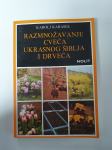 Razmnožavanje cvijeća,ukrasnog šiblja i drveća