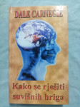 Dale Carnegie – Kako se riješiti suvišnih briga (B50)