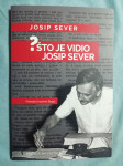 Josip Sever – Što je vidio Josip Sever? (B23)