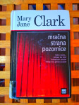 MARY JANE CLARK MRAČNA STRANA POZORNICE AS ZG 2009