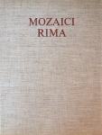 MOZAICI RIMA od trećeg do četvrtog veka Walter Oakeshott