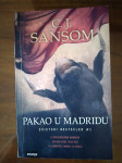 PAKAO U MADRIDU - C. J. Sansom, ZAGREB 2006