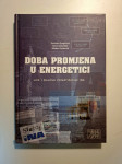 Doba promjena u energetici : lice i naličje privatizacije INE