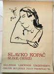 SLAVKO KOPAČ , SLIKE I CRTEŽI , PLAKAT , OSIJEK 1986. POSVETA AUTORA