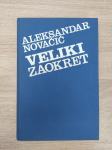 Aleksandar Novačić - Veliki zaokret